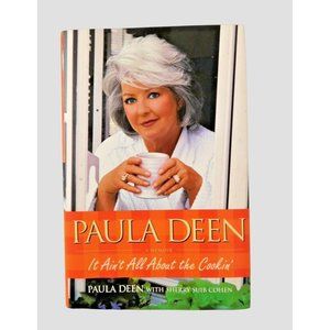 Paula Deen It Ain't All about the Cookin' by Paula Deen & Sherry Suib Cohen HBDJ